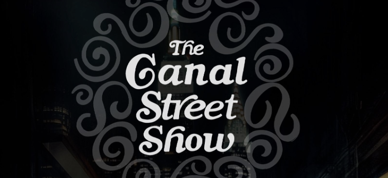 Canal St Show